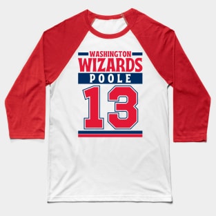 Washington Wizards Poole 13 Limited Edition Baseball T-Shirt